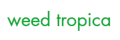 Weed Tropica + coupons