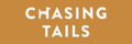 Chasing Tails + coupons