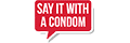 SAY IT WITH A CONDOM + coupons